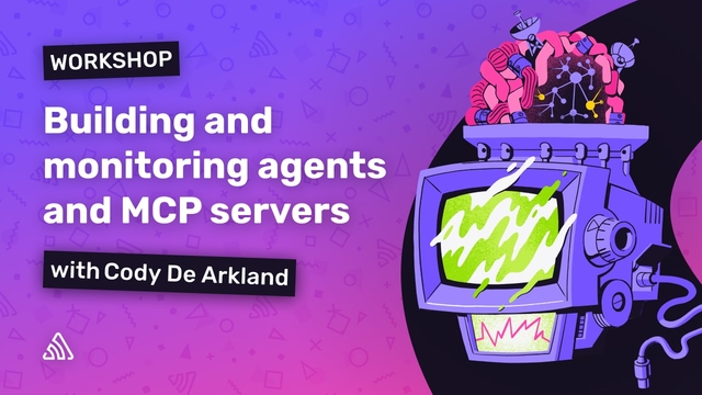 [Workshop] Building and Monitoring AI Agents and MCP servers